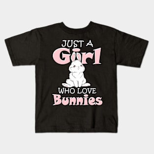 Rabbits Just A Girl Who Loves Bunnies funny Kids T-Shirt